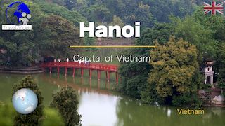 Hanoi, the capital • Vietnam (EN)